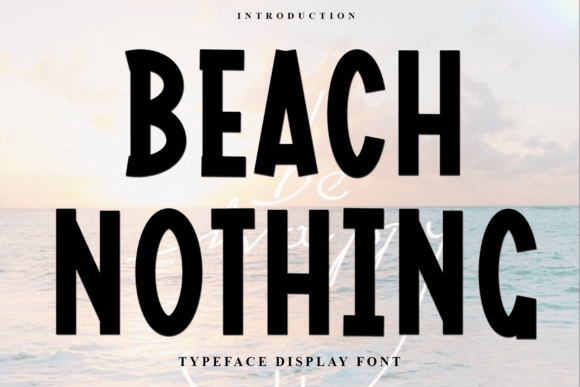Beach Nothing: A Unique Font with Practical Appeal