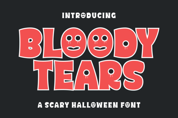 Bloody Tears: A Halloween Font That Delivers Chills Without the Headaches