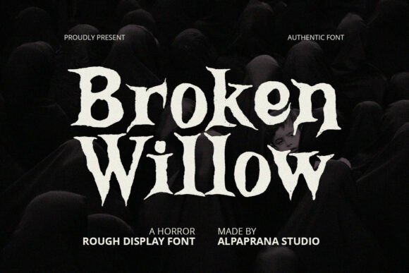 Broken Willow: Choosing and Using This Distinctive Display Font with Care