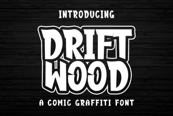Drift Wood: Where Comic Flair Meets Urban Typography