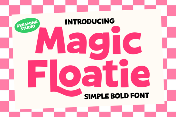 Magic Floatie: The Playful Display Font That Elevates Your Designs