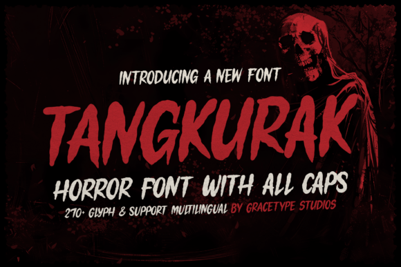 Unleashing Terror with TANGKURAK: The Ultimate Horror Font for Bold, Frightening Designs
